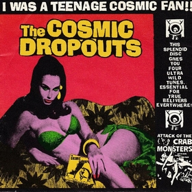 COSMIC DROPOUTS - Wipe Out