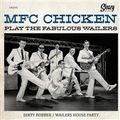 MFC CHICKEN - Play The Fabulous Wailers