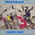 MADNESS - Grey Day