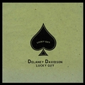 DELANEY DAVIDSON - Lucky Guy