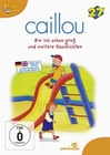 Caillou 27 - Bin ich schon gross und weitere...