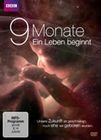 9 Monate - Ein Leben beginnt