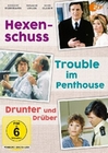 Hexenschuss/Trouble im Penthouse/Drunter und ...