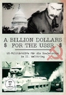 A Billion Dollars for the USSR - US Militr...