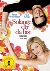 Solange du da bist